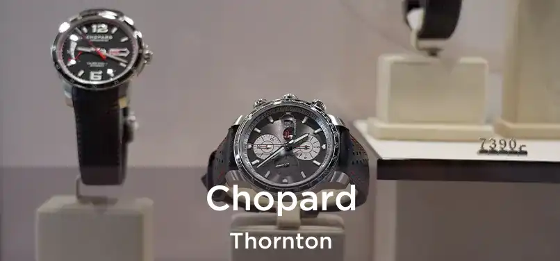 Chopard Thornton