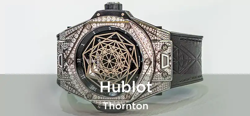 Hublot Thornton