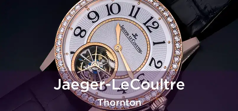 Jaeger-LeCoultre Thornton