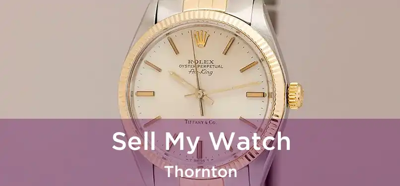 Sell My Watch Thornton