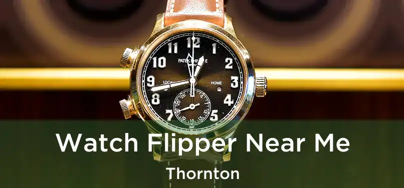 Watch Flipper Near Me Thornton